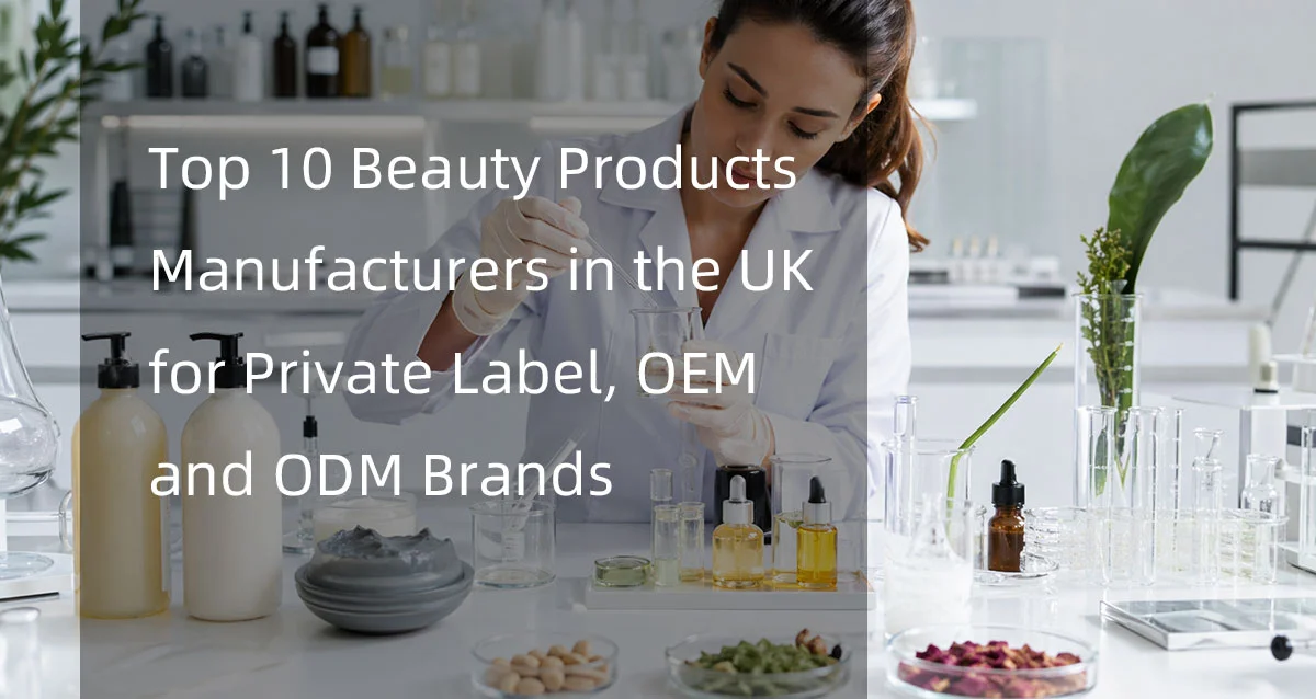 A female scientist working in a laboratory surrounded by beauty product ingredients and equipment. Text highlights top UK manufacturers for private label brands.